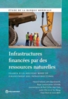 Infrastructures Financees par des Ressources Naturelles : Examen d'un Nouveau Mode de Financement des Infrastructures - Book