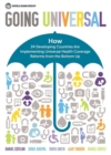 Going universal : how 24 developing countries are implementing universal health coverage from the bottom up - Book