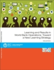 Learning and Results in World Bank Group Operations : How the Bank Learns - Book