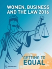 Women, Business, and the law 2016 : getting to equal - Book