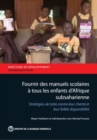 Fournir des manuels scolaires a tous les enfants d'Afrique subsaharienne : Strategies de Lutte Contre leur Cherte et Leur Faible Disponibilite - Book
