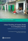 Urban flooding of Greater Dhaka in a changing climate : building local resilience to disaster risk - Book