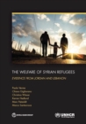 The welfare of Syrian refugees : evidence from Jordan and Lebanon - Book