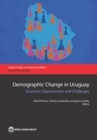Demographic change in Uruguay : economic opportunities and challenges - Book