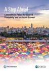 A step ahead : competition policy for shared prosperity and inclusive growth - Book