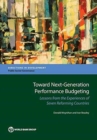 Toward next-generation performance budgeting : lessons from the experiences of seven reforming countries - Book