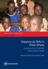 Stepping up Skills in urban Ghana : snapshot of the STEP skills measurement survey - Book