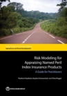 Risk modeling for appraising named peril index insurance products : a guide for practitioners - Book