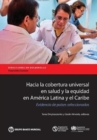 Hacia la cobertura universal en salud y la equidad en America Latina y el Caribe : Evidencia de paises seleccionados - Book