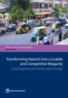 Transforming Karachi into a livable and competitive megacity : a city diagnostic and transformation strategy - Book