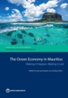 The Ocean Economy in Mauritius : Making it Happen, Making it Last - Book