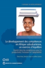 Le developpement des competences en Afrique subsaharienne, un exercice d’equilibre : Investir dans les competences pour la productivite, l’inclusion et l’adaptabilite - Book