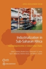Industrialization in Sub-Saharan Africa : Seizing Opportunities in Global Value Chains - Book