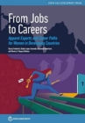 From Jobs to Careers : Apparel Exports and Career Paths for Women in Developing Countries - Book