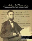 In His Words : Readings from the Life of Abraham Lincoln - Book