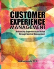 Customer Experience Management: Enhancing Experience and Value through Service Management - Book