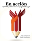 En Accion: espanol, comunidad y aprendizaje - Book