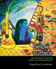Below the Surface: Ethnic Echoes in America's Modern and Contemporary Art - Book