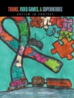 Trains, Video Games, AND Super Heroes: Autism in Context - Book