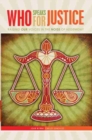 Who Speaks for Justice: Raising Our Voices in the Noise of Hegemony - Book