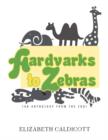 Aardvarks to Zebras : (An Anthology of Zoological Verse) - Book