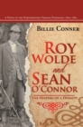 Roy Wolde and Sean O'Connor : A Novel of the Northwestern Virginia Panhandle 1800-1865 - eBook
