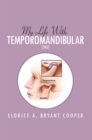 My Life with Temporomandibular (Tmj) : Living with Tmj - eBook