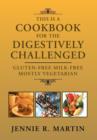 This Is a Cookbook for the Digestively Challenged : Gluten-Free Milk-Free Mostly Vegetarian - Book