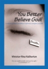 You Better Believe God!!! - eBook