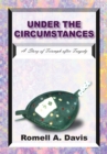 Under the Circumstances : A  Story of Triumph After Tragedy - eBook