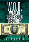 W.O.D. Wealth Obsession Disorder - eBook