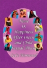 There Is Happiness After Incest and Child Sexual Abuse - eBook