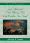 Love, Fear and Other Things That Cry out in the Night : Moments Alone with Agoraphobia - eBook