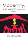 Modernity, a World of Confusion: Effects - eBook