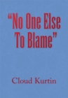 ''No One Else to Blame'' - eBook