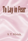 To Lay in Fear - eBook