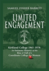 Limited Engagement : Kirkland College 1965-1978: an Intimate History of the Rise and Fall of a Coordinate College for Women - eBook