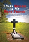 I Was Killed by My Best Friend : A Story of My Death to Sin and My Life in Christ - eBook