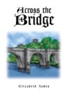 Across the Bridge - eBook