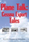 Plane Talk: Cessna Export Tales - eBook