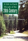 A Life in Each Decade of the 20Th Century : Autobiography of Charles George Theleman - eBook