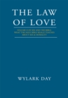 The Law of Love : Volume Ii of Sex and the Bible: What the Holy Bible Really Teaches About Sex & Morality - eBook