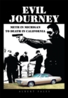 Evil Journey : Meth in Michigan to Death in California - eBook