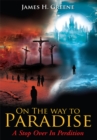 On the Way to Paradise : A Stop over in Perdition - eBook