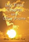 Life Final Chapter and Other Poems - eBook