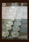 The Unbelievable Power of Suggestion - eBook