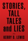 Stories, Tall Tales and Lies - eBook