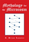 Mythology for the Microcosm - eBook