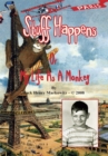 Stuff Happens : Or My Life as a Monkey - eBook