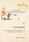 Me N U  Cookbook : The Littlest Angel Lives the American Dream and Enjoys the Me N U Cookbook - eBook